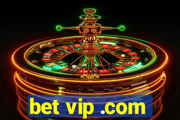 bet vip .com