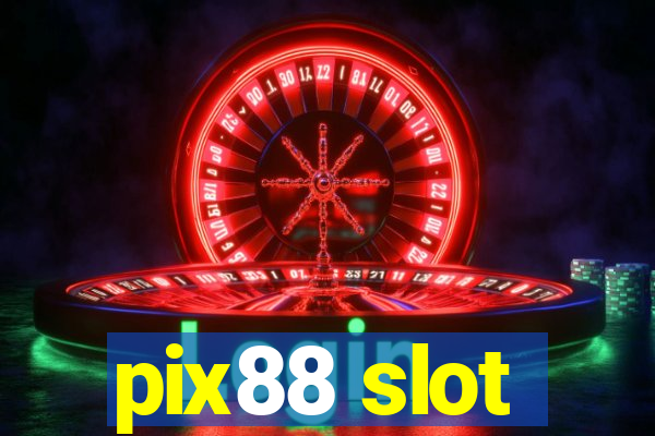 pix88 slot