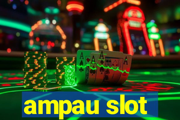 ampau slot