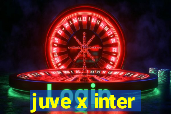 juve x inter