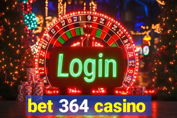 bet 364 casino