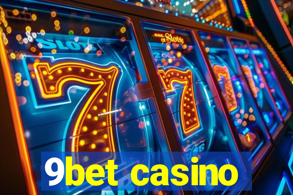 9bet casino