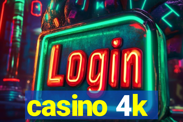 casino 4k