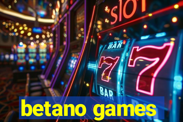 betano games