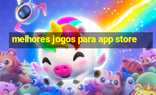 melhores jogos para app store