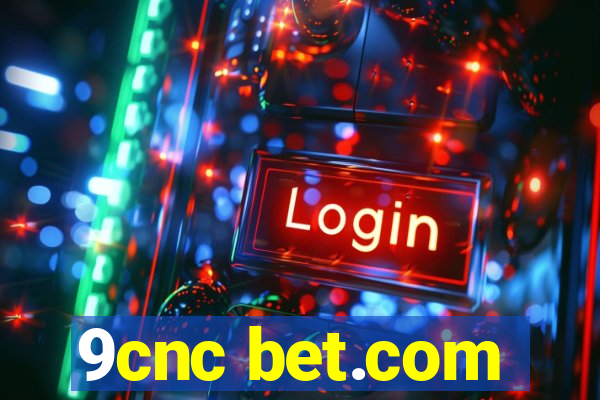 9cnc bet.com