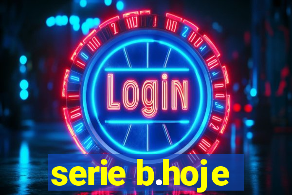 serie b.hoje