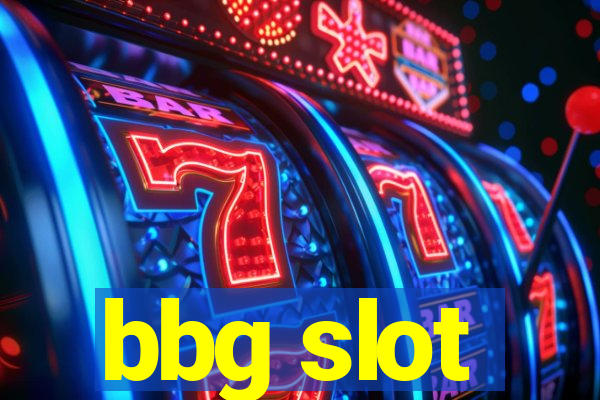 bbg slot