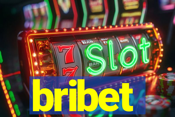 bribet