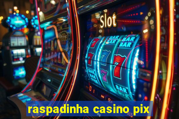 raspadinha casino pix