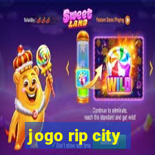 jogo rip city