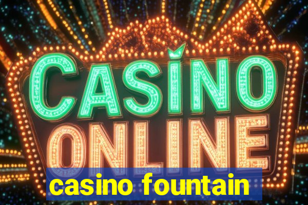 casino fountain