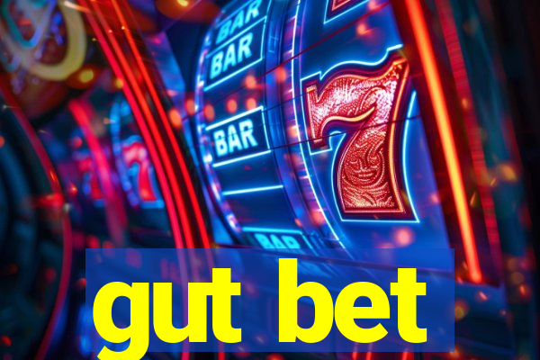 gut bet