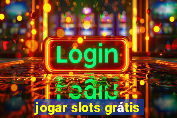 jogar slots grátis