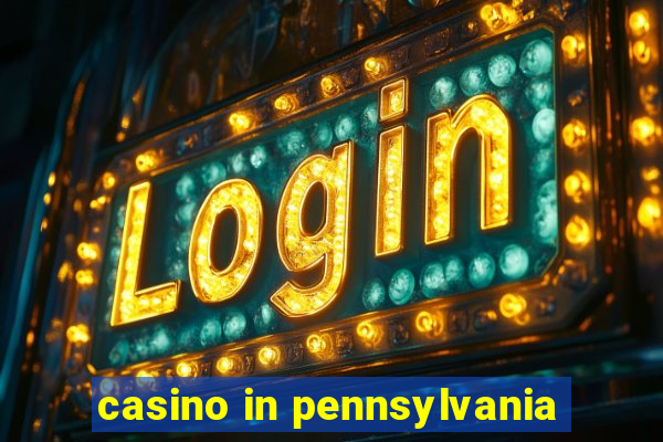 casino in pennsylvania