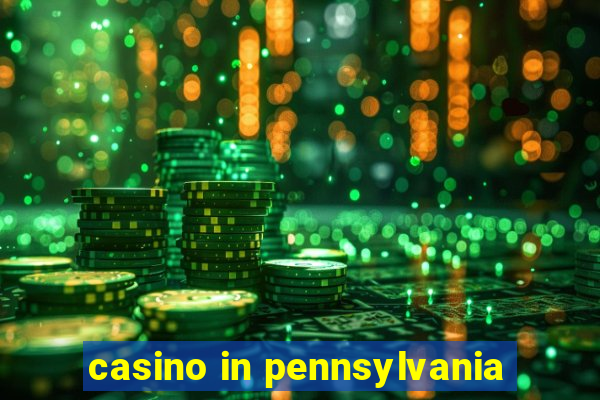 casino in pennsylvania