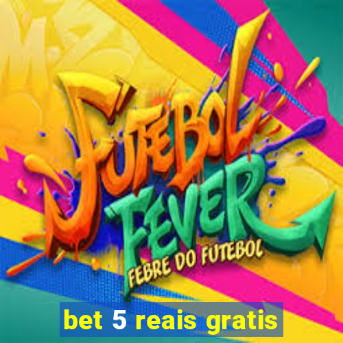 bet 5 reais gratis