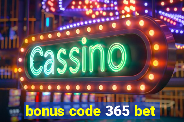 bonus code 365 bet