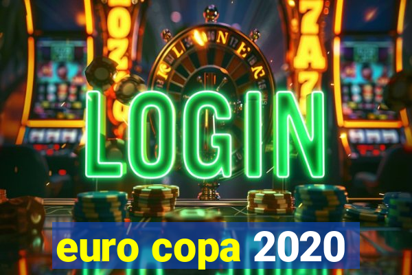 euro copa 2020