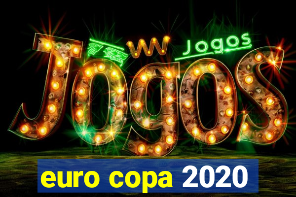 euro copa 2020