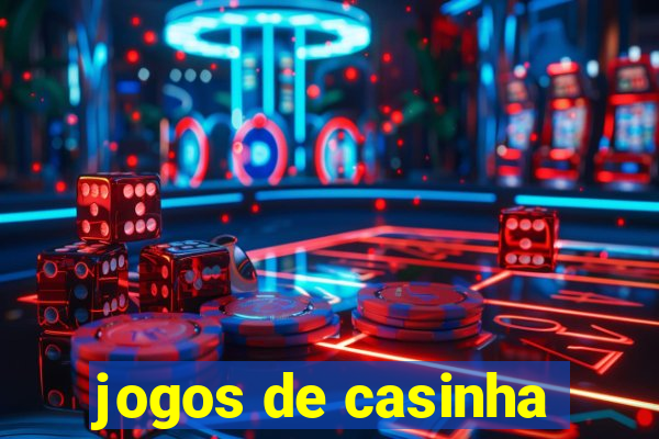 jogos de casinha