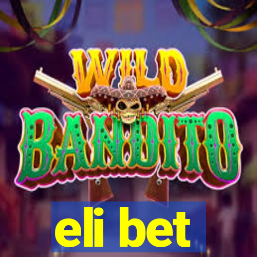 eli bet