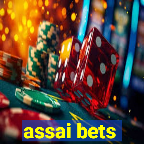 assai bets