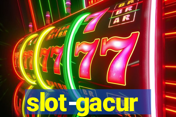 slot-gacur