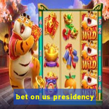 bet on us presidency