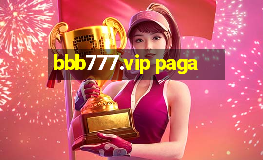 bbb777.vip paga