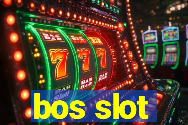 bos slot