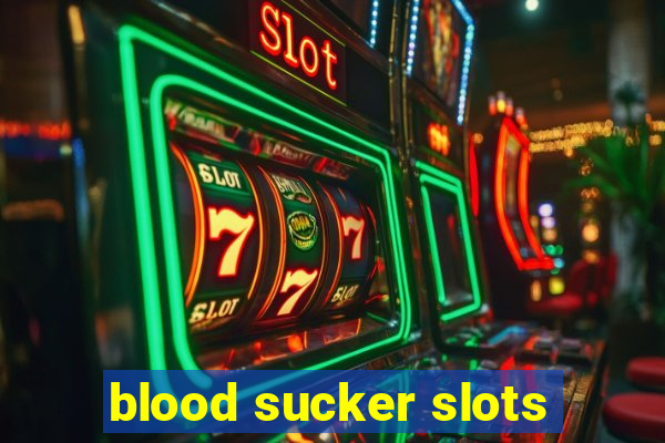 blood sucker slots