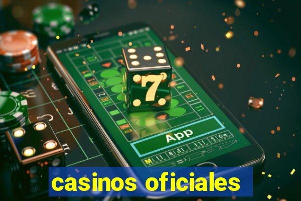 casinos oficiales