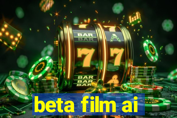 beta film ai