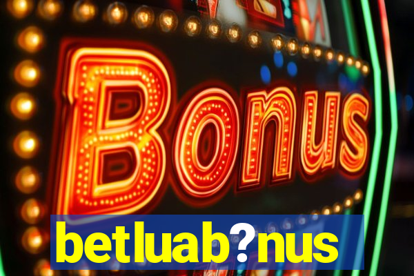 betluab?nus