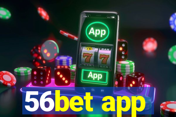 56bet app