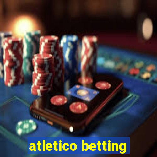 atletico betting