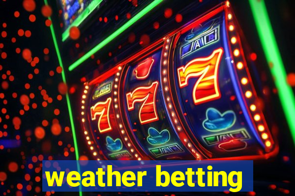 weather betting