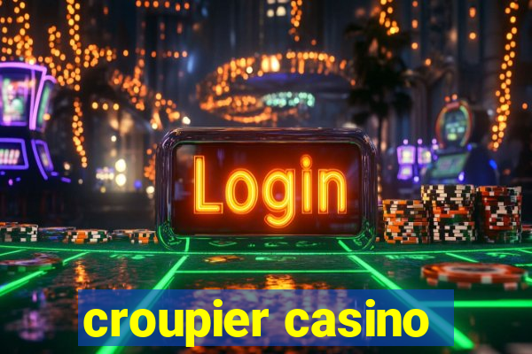 croupier casino