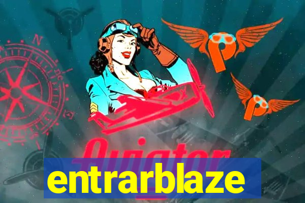 entrarblaze