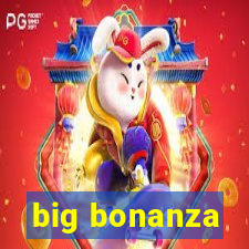 big bonanza