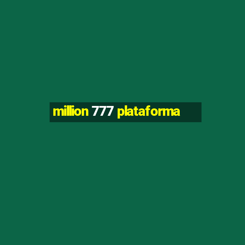 million 777 plataforma