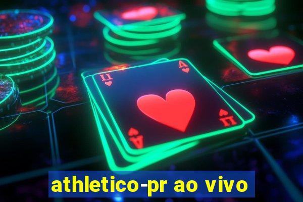 athletico-pr ao vivo