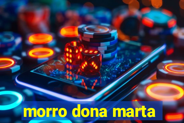 morro dona marta