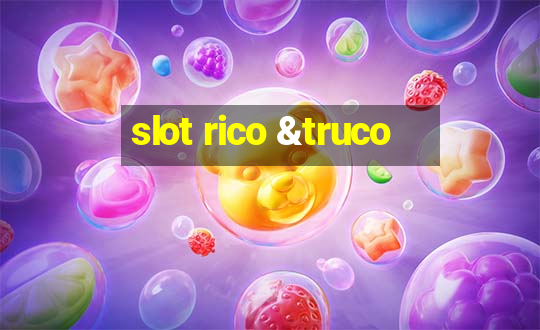 slot rico &truco