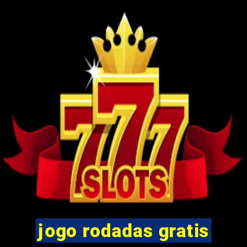 jogo rodadas gratis