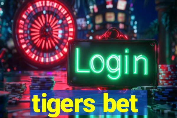 tigers bet