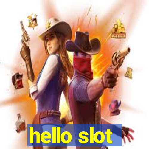 hello slot