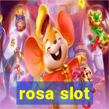 rosa slot