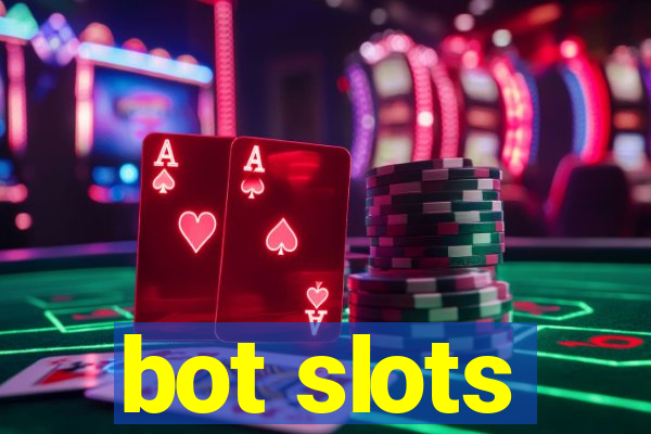 bot slots